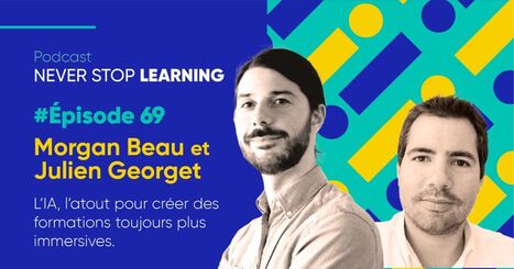 Podcast #69 - L'IA, l'atout pour des formations plus immersives [podcast] | L' IA en formation | Scoop.it