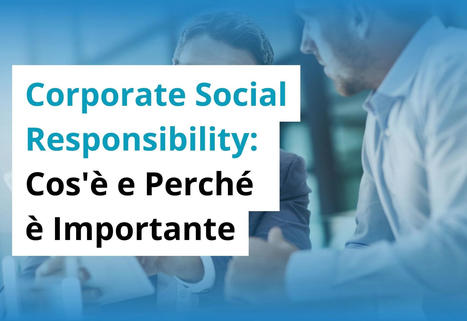 Corporate Social Responsibility Cos'è | TrustMeUp | Scoop.it