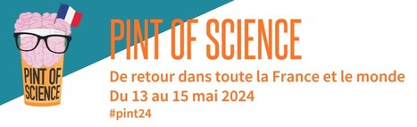 Festival Pint of Science France 13 au 15 mai 2024 | EntomoScience | Scoop.it