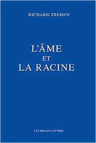 Richard Zrehen : L'Âme et la racine | Les Livres de Philosophie | Scoop.it