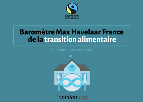 ALIMENTATION : Baromètre Max Havelaar France de la transition alimentaire | ALIMENTATIONS | Scoop.it