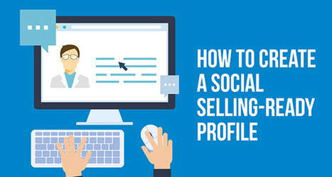 How to Create A Social Selling-Ready LinkedIn and Twitter Profile | digital marketing strategy | Scoop.it