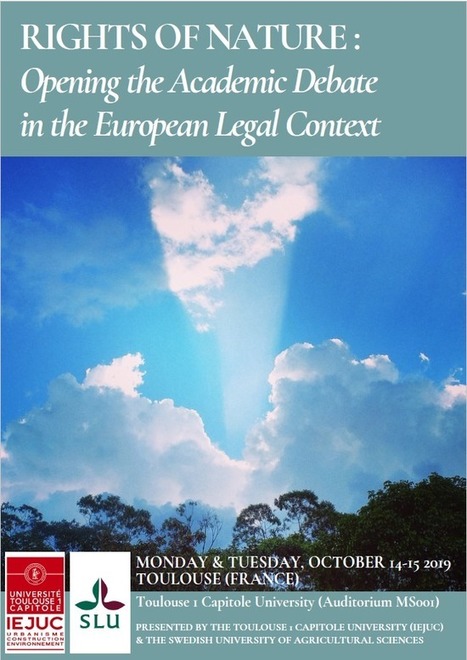 "RIGHTS OF NATURE : Opening the Academic Debate in the European Legal Context", colloque de l'IEJUC | Biodiversité | Scoop.it
