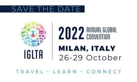 IGLTA Global Convention Set for Milan 26-29 October 2022 | LGBTQ+ Destinations | Scoop.it
