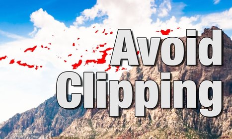 Stop Clipping Your Highlights and Shadows in Photoshop or Lightroom @ Weeder | Photo Editing Software and Applications | Scoop.it