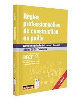 [Livre] Règles professionnelles de la construction en paille par le RFCP | Build Green, pour un habitat écologique | Scoop.it