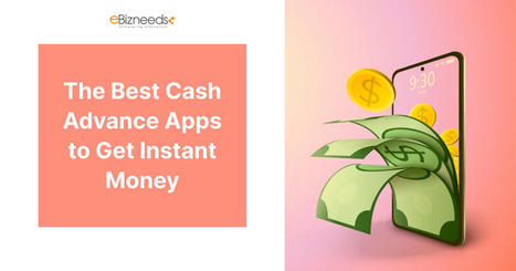 Best Cash Advance Apps to Get Instant Money | Web Development and Software Development Company USA | Scoop.it