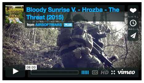 Bloody Sunrise V. - Hrozba - The Threat (2015) - AIRSOFTWARS on VIMEO! | Thumpy's 3D House of Airsoft™ @ Scoop.it | Scoop.it