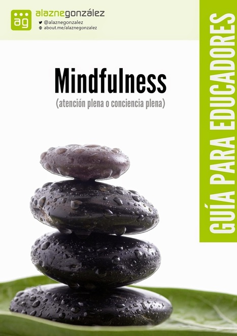 #Mindfulness aplicado en educación: Guía práctica para docentes y educadores | #TRIC para los de LETRAS | Scoop.it