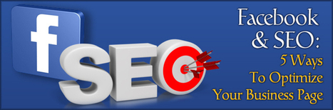 Facebook & SEO: 5 Ways To Optimize Your Business Page | Social Media Engagement | Scoop.it