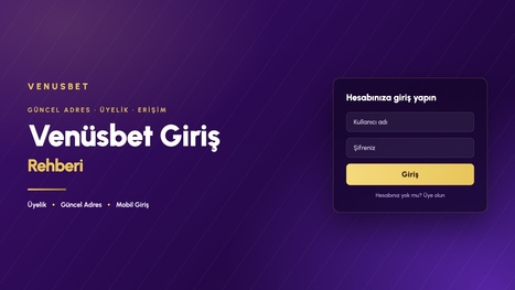 Ven&uuml;sbet Giriş Rehberi: &Uuml;yelik ve G&uuml;ncel Adres | Ven&uuml;sbet Giriş | Scoop.it