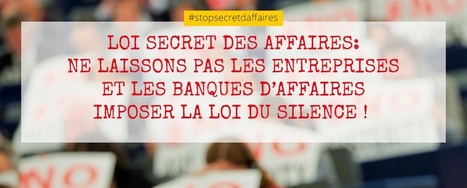 Le gouvernement, à la solde des lobbies et des grandes entreprises, essaye de faire passer une loi sur le "secret des affaires", pour mettre fin aux lanceurs d'alerte, enquêtes d'investigation, etc.. | Infos en français | Scoop.it