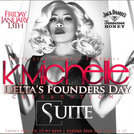 This Friday night K Michelle Delta's Founders Day Celebration at Suite Food Lounge | GetAtMe | Scoop.it