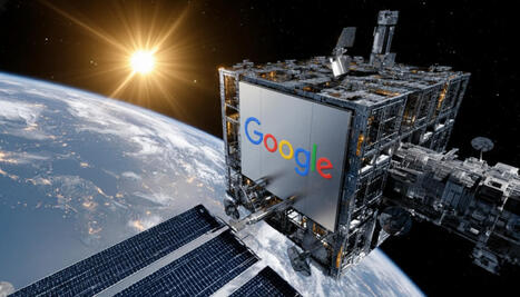 Project Suncatcher : Google veut mettre ses Data Centers... dans l'espace ! | Geeks | Scoop.it