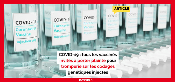 Covid-19 : tous les vaccinés invités à porter plainte pour tromperie sur les codages génétiques injectés – | Covid-19, SARS-Cov-2, vaccines, Remdesivir, Chloroquine...and all that Jazz | Scoop.it