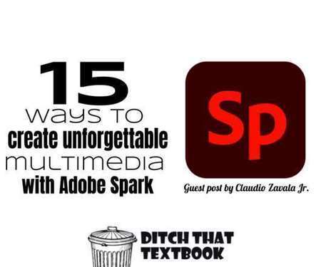 Fifteen ways to create unforgettable multimedia with Adobe Spark | Creative teaching and learning | Scoop.it