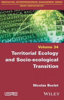 Territorial Ecology and Socio-ecological Transition | Nicolas Buclet | A paraitre | ISTE | Parution d'ouvrages | Scoop.it