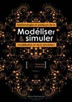 Modéliser & simuler. Epistémologies et pratiques de la modélisation et de la simulation - Les Éditions Materiologiques | Les Livres de Philosophie | Scoop.it