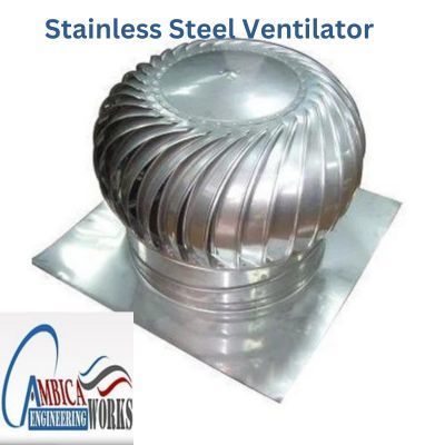 Ambica Airvent: Timeless Elegance of Stainless Steel Ventilators | Air Ventilator | Scoop.it