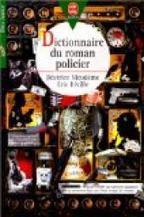 Dictionnaire du roman policier - Béatrice Nicodème | J'écris mon premier roman | Scoop.it