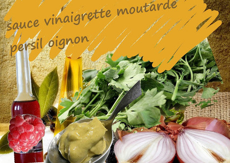 Recette de sauce moutarde, vinaigre de framboise,  à l'oignon et au persil | Tout pour la maison, cuisine, décoration, bricolage, loisirs | Scoop.it