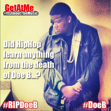 GetAtMe Did HipHop learn anthing from the tragic death of such a rising star, Doe B... #DidWeLearnAnything | GetAtMe | Scoop.it