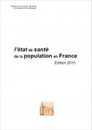 L’état de santé de la population en France - Édition 2015 - Drees - Ministère des Affaires sociales et de la Santé | Public Health - Santé Publique | Scoop.it