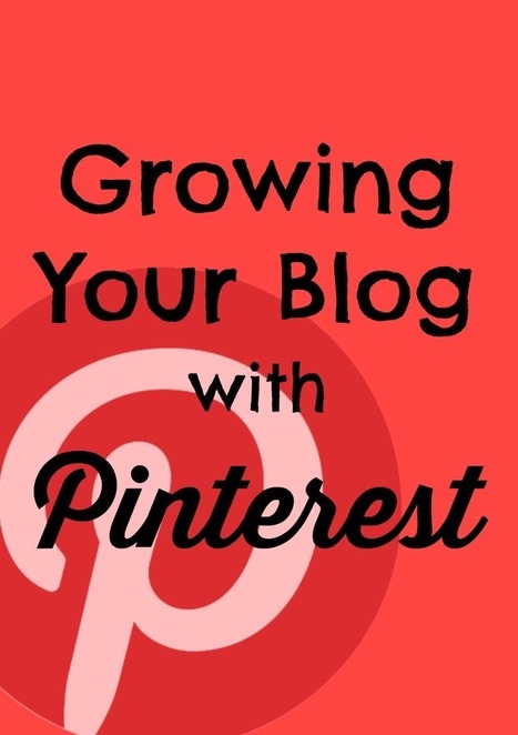 Grow Your Blog With Pinterest | Public Relations & Social Marketing Insight | Scoop.it