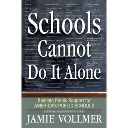 Schools Cannot Do It Alone: Chapter 9 | We Teach We Learn | Education 2.0 & 3.0 | Scoop.it