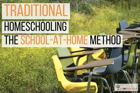 What is Traditional Homeschooling? Benefits, Curriculum & More | Education 2.0 & 3.0 | Scoop.it