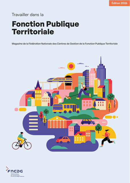 Travailler dans la Fonction Publique Territoriale - Le magazine 2026 du FNCDG est disponible | Veille juridique du CDG13 | Scoop.it