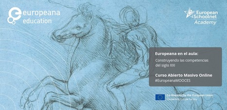 El MOOC «Europeana en el aula: construyendo las competencias del siglo XXI con el patrimonio cultural digital» ya está en español | Educación, TIC y ecología | Scoop.it