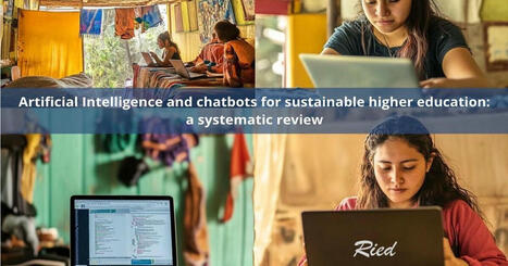 RIED: Artificial Intelligence and chatbots for sustainable higher education: a systematic review | E-Learning-Inclusivo (Mashup) | Scoop.it