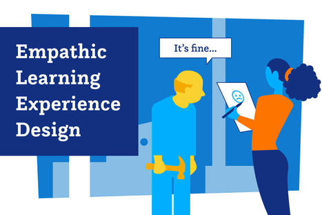 Empathic Learning Experience Design | Empathy Movement Magazine | Scoop.it