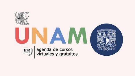 UNAM: 60 cursos online gratis que puedes realizar antes de acabar el año | Educación, TIC y ecología | Scoop.it