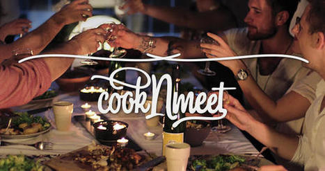 Avec CookNmeet, dînez avec des inconnus dans des lieux incongrus | Economie Responsable et Consommation Collaborative | Scoop.it