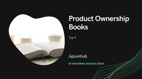 Top 9 Product Ownership books that make a difference | Devops for Growth | Scoop.it