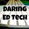 Daring Ed Tech