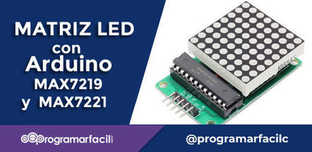 Matriz de LED 8x8 con Arduino y driver MAX7219 | tecno4 | Scoop.it