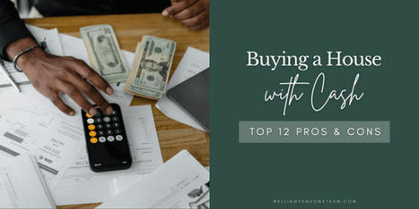 Buying a House with Cash | Top 12 Pros and Cons | Best Brevard FL Real Estate Scoops | Scoop.it