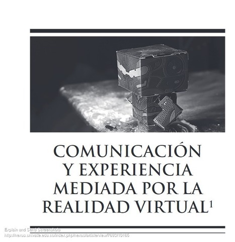 Comunicación y experiencia mediada por la realidad virtual | Luis Alfredo Avendaño Rodríguez;  Jorge Mario Hernández Perilla | Comunicación en la era digital | Scoop.it