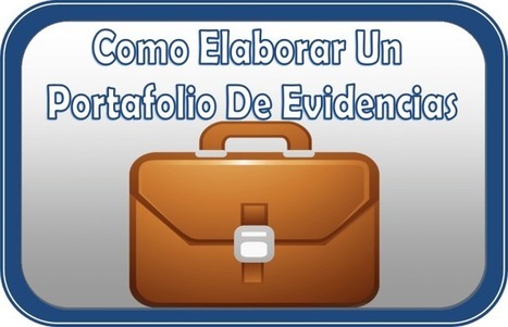 Portafolio de Evidencias - Ejemplos y Formatos para Descargar | Artículo | Educación Siglo XXI, Economía 4.0 | Scoop.it