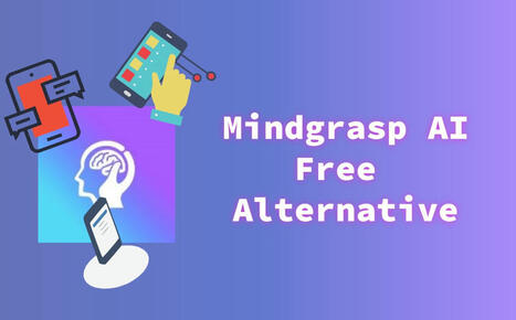 Top 6 Mindgrasp AI Alternatives in 2025 - Everything You Need | SwifDoo PDF | Scoop.it