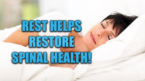 Rest Helps Restore Spinal Health | Spine Health & Spinal Hygiene | Scoop.it