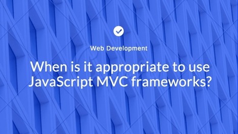 Javascript MVC Frameworks: Your Choice is Your Future | JavaScript for Line of Business Applications | Scoop.it