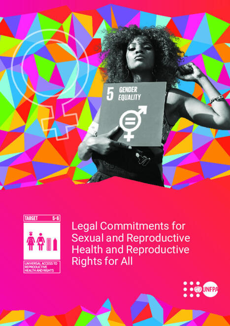 Legal Commitments for Sexual and Reproductive Health and Reproductive Rights for All | International development | Scoop.it