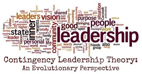 Contingency Leadership Theory: An Evolutionary Perspective | Leadership | Scoop.it