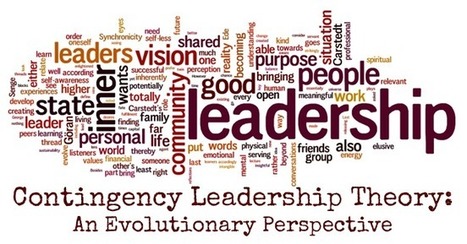 Contingency Leadership Theory: An Evolutionary Perspective | Leadership | Scoop.it