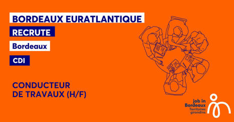 CONDUCTEUR DE TRAVAUX (H/F) | Job in Bordeaux | Scoop.it