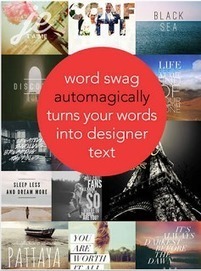 Word Swag- Great App for Creating Educational Posters | Everything iPads | Scoop.it